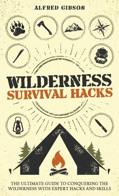 Wilderness Survival Hacks - Gibson, Alfred