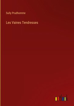 Les Vaines Tendresses - Prudhomme, Sully