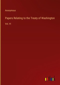 Papers Relating to the Treaty of Washington