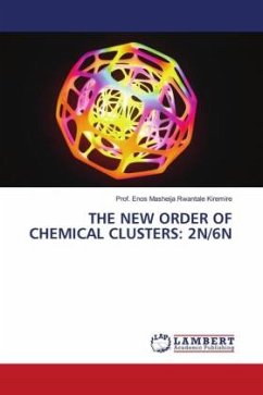 THE NEW ORDER OF CHEMICAL CLUSTERS: 2N/6N - Kiremire, Prof. Enos Masheija Rwantale