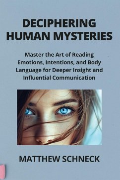 DECIPHERING HUMAN MYSTERIES - Schenck, Matthew