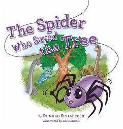 The Spider Who Saved the Tree - Schaeffer, Donald