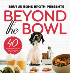 Beyond the Bowl - Bone Broth, Brutus; Hehir, Kim; Delegan, Sue