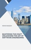 Mastering the Craft: Unleashing the Art of Software Engineering (eBook, ePUB)