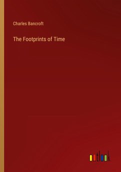 The Footprints of Time - Bancroft, Charles