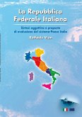 La Repubblica Federale Italiana La Repubblica Federale Italiana