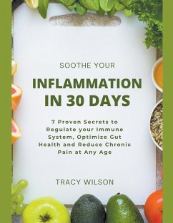 Soothe your Inflammation in 30 Days - Wilson, Tracy