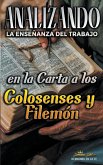 Analizando la Enseñanza del Trabajo en la Carta a los Colosenses y Filemón