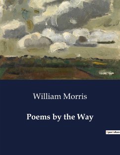 Poems by the Way - Morris, William