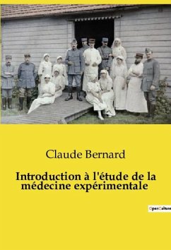 Introduction à l'étude de la médecine expérimentale - Bernard, Claude