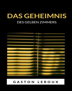 Das Geheimnis des gelben Zimmers (übersetzt) (eBook, ePUB) - Leroux, Gaston