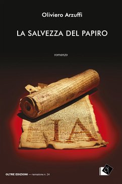 La salvezza del papiro (eBook, ePUB) - Arzuffi, Oliviero