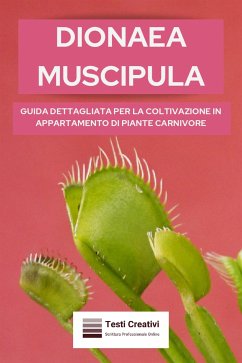 Dionaea Muscipula (eBook, ePUB) - Creativi, Testi