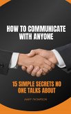 HOW TO COMMUNICATE WITH ANYONE (eBook, ePUB)