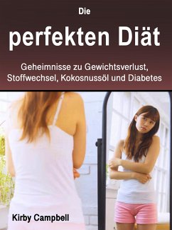 Die perfekten Diät (eBook, ePUB) - Campbell, Kirby