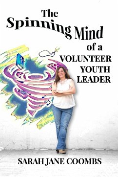 The Spinning Mind of a Volunteer Youth Leader (eBook, ePUB) - Jane Coombs, Sarah