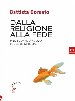 Dalla religione alla fede (eBook, ePUB) - Battista, Borsato