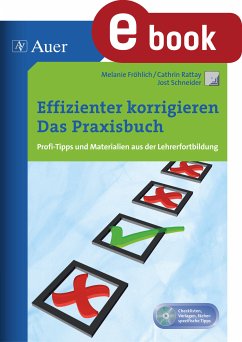 Effizienter korrigieren - Das Praxisbuch (eBook, PDF) - Fröhlich, Melanie; Rattay, Cathrin; Schneider, Jost