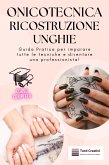 Onicotecnica e Ricostruzione Unghie (eBook, ePUB)