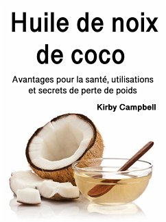 Huile de noix de coco (eBook, ePUB) - Campbell, Kirby