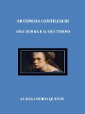 Artemisia Gentileschi. Una donna e il suo tempo. (eBook, ePUB)