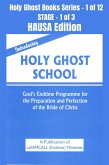 Introducing Holy Ghost School - God's Endtime Programme for the Preparation and Perfection of the Bride of Christ - HAUSA EDITION (eBook, ePUB)