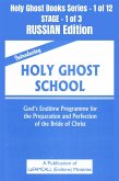 Introducing Holy Ghost School - God's Endtime Programme for the Preparation and Perfection of the Bride of Christ - RUSSIAN EDITION (eBook, ePUB) Introducing Holy Ghost School - God's Endtime Programme for the Preparation and Perfection of the Bride of Christ - RUSSIAN EDITION (eBook, ePUB)