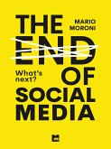 The end of Social Media (eBook, ePUB)