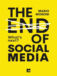 The end of Social Media (eBook, ePUB) - Moroni, Mario