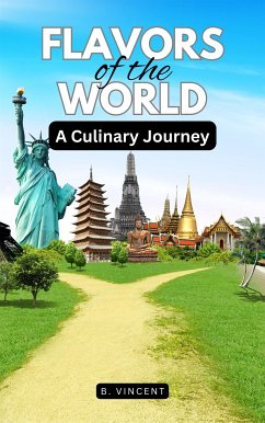 Flavors of the World (eBook, ePUB) - Vincent, B.