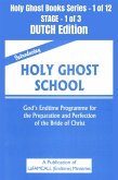 Introducing Holy Ghost School - God's Endtime Programme for the Preparation and Perfection of the Bride of Christ - DUTCH EDITION (eBook, ePUB)
