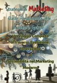 Strategie di Marketing: Dalle Fondamenta alle Frontiere Future (eBook, ePUB)