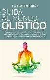 Guida al mondo olistico (eBook, ePUB)