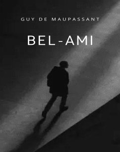 Bel-Ami (translated) (eBook, ePUB) - de Maupassant, Guy