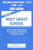 Introducing Holy Ghost School - God's Endtime Programme for the Preparation and Perfection of the Bride of Christ - IGBO EDITION (eBook, ePUB)