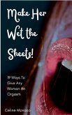 Make Her Wet the Sheets! (eBook, ePUB)