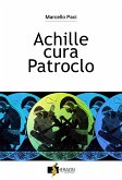 Achille cura Patroclo (eBook, ePUB)