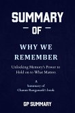 Summary of Why We Remember by Charan Ranganath: Unlocking Memory's Power to Hold on to What Matters (eBook, ePUB)