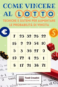 Come Vincere al Lotto (eBook, ePUB) - Creativi, Testi