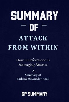 Summary of Attack from Within by Barbara McQuade: How Disinformation Is Sabotaging America (eBook, ePUB) - Summary, GP