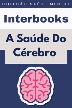 Cover A Saúde Do Cérebro (Coleção Saúde Mental, #7) (eBook, ePUB)