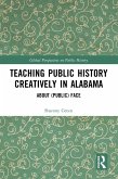 Teaching Public History Creatively in Alabama (eBook, PDF)