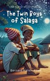 The Twin Boys of Salaga (eBook, ePUB) The Twin Boys of Salaga (eBook, ePUB)