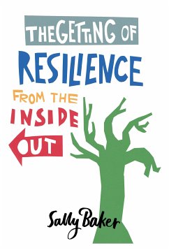The Getting of Resilience (eBook, ePUB) - Baker, Sally