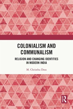 Colonialism and Communalism (eBook, ePUB) - Doss, M. Christhu