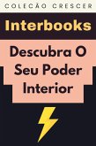 Descubra O Seu Poder Interior (Coleção Crescer, #24) (eBook, ePUB)