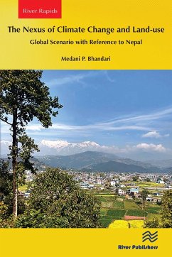 The Nexus of Climate Change and Land-use - Global Scenario with Reference to Nepal (eBook, PDF) - Bhandari, Medani P.