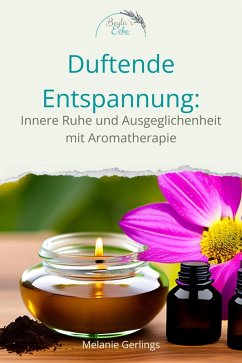 Dufte Entspannung (eBook, ePUB) - Gerlings, Melanie