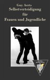 Selbstverteidigung für Frauen Und Jugendliche (eBook, ePUB)