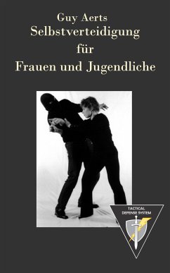 Selbstverteidigung für Frauen Und Jugendliche (eBook, ePUB) - Aerts, Guy